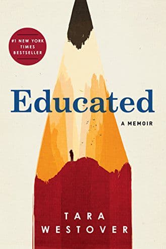 Educated: A Memoir - Tara Westover - Tara Westover